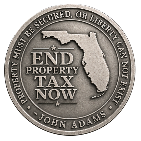 End Property Tax Now coin — Property must be secured, or liberty can not exist. — John Adams
